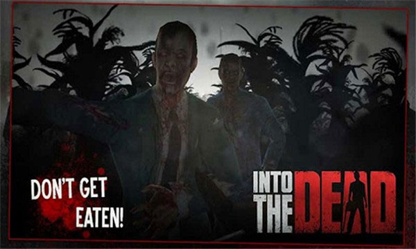 勇闖死人谷手機版（Into the Dead）